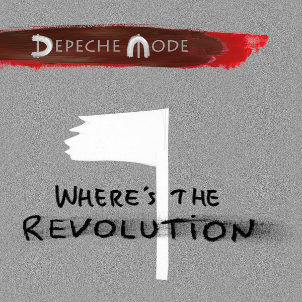 Depeche Mode - Where’s the Revolution.jpeg
