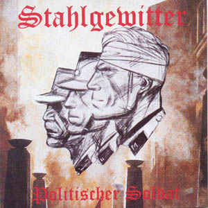 Обложка альбома «Politischer Soldat» (Stahlgewitter, 2002)
