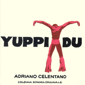 Обложка альбома «Yuppi du» (Адриано Челентано, 1975)