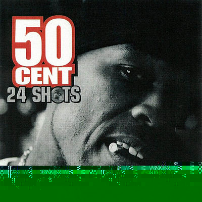 Обложка альбома «24 Shots» (50 Cent, 2003)