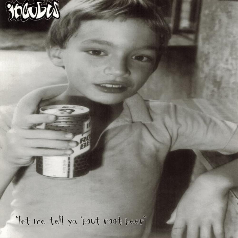 Обложка альбома «Let Me Tell Ya 'Bout Root Beer» (Incubus, 1995)