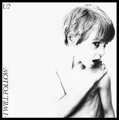 U2 — I Will Follow.jpg